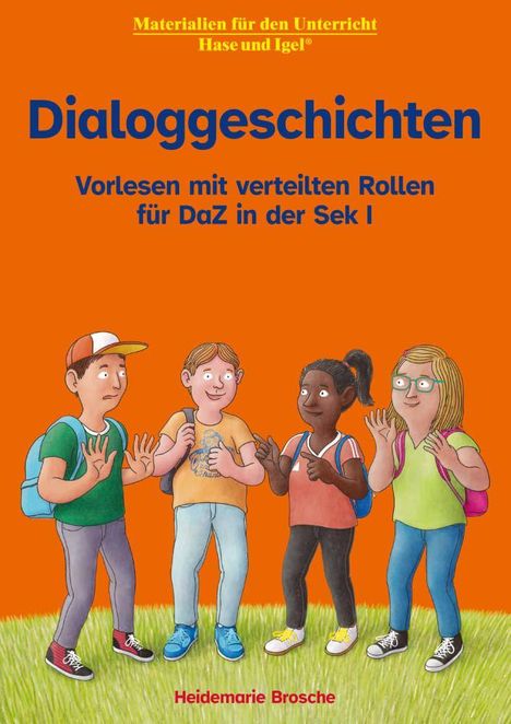 "Dialoggeschichten: Vorlesen mit verteilten Rollen für DaZ in der Sek I" steht in blauer Schrift auf orangefarbenem Hintergrund. Darunter eine Zeichnung von vier lachenden Kindern mit Rucksäcken.