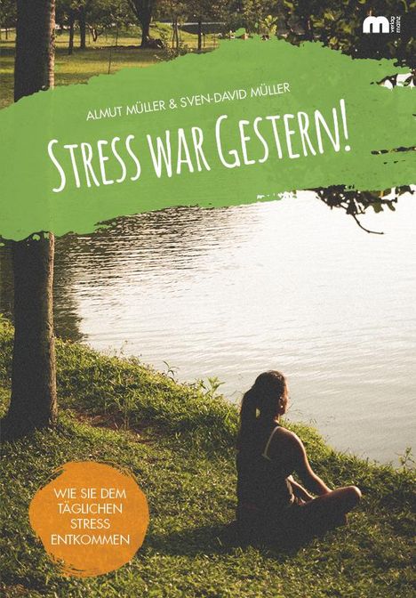 Almut Müller: Stress war gestern!, Buch