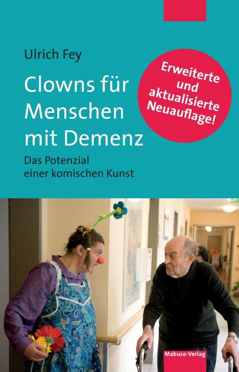 Ulrich Fey: Fey, U: Clowns für Menschen mit Demenz, Buch