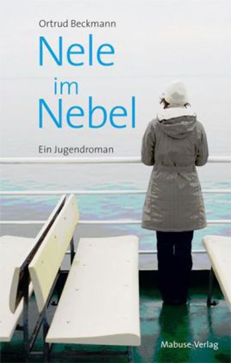Ortrud Beckmann: Beckmann, O: Nele im Nebel, Buch