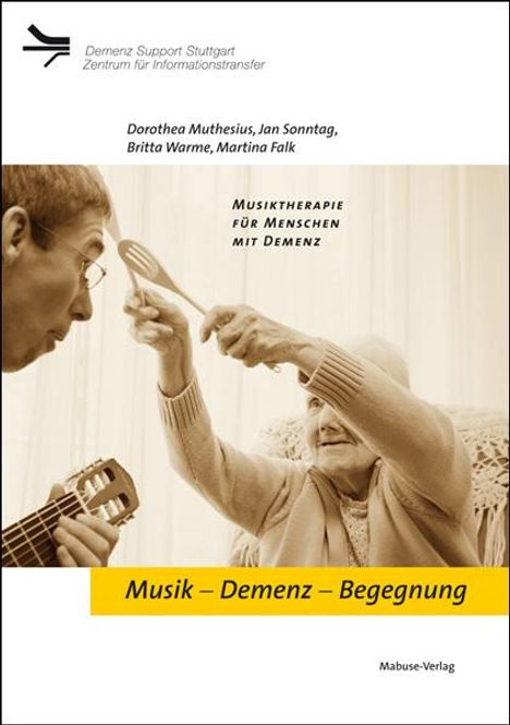 Martina Falk: Musik - Demenz - Begegnung, Buch