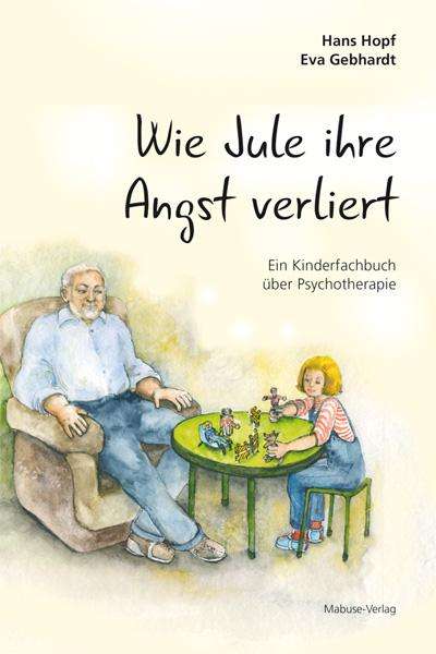 Hans Hopf: Wie Jule ihre Angst verliert, Buch