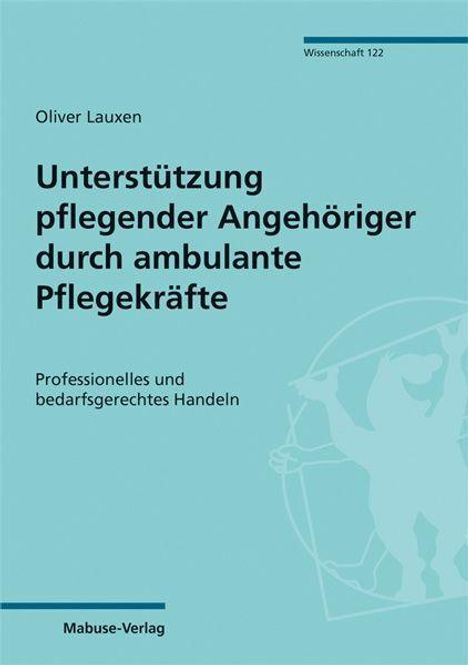 Oliver Lauxen: Lauxen, O: Unterstützung pflegender Angehöriger, Buch