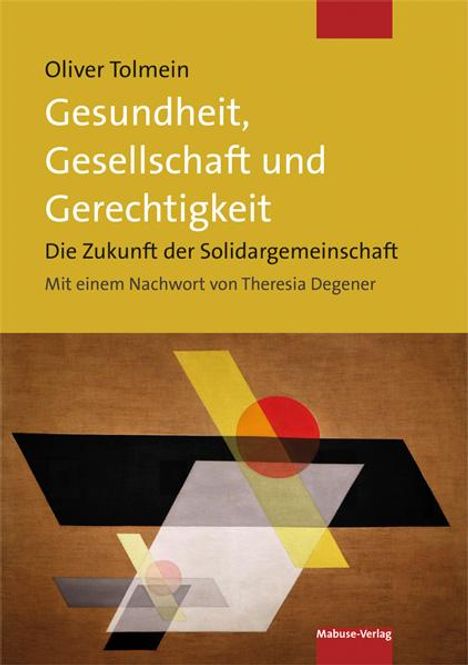 Oliver Tolmein: Tolmein, O: Gesundheit, Gesellschaft und Gerechtigkeit, Buch
