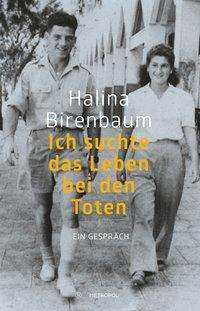 Halina Birenbaum: Ich suche das Leben bei den Toten, Buch