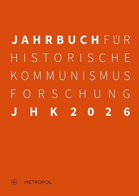 „Jahrbuch für historische Kommunismusforschung JHK 2026“. Roter Hintergrund, schlichtes Design. Unten Logo: METROPOL.
