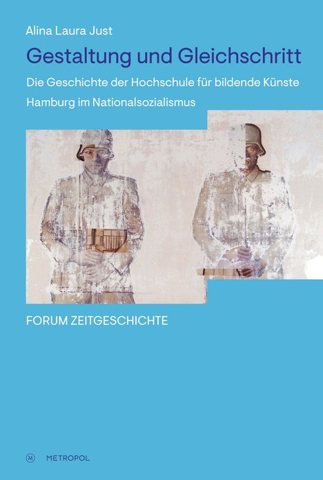 „Gestaltung und Gleichschritt“ von Alina Laura Just; Illustration zweier verblasster Soldatenfiguren auf blauem Hintergrund.