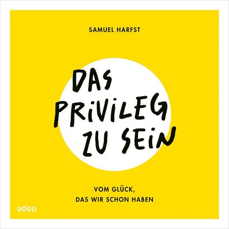 Samuel Harfst: Das Privileg zu sein, Buch