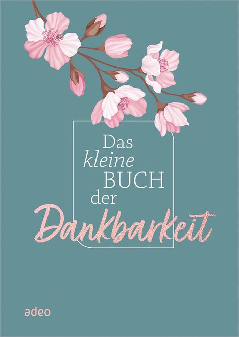 Das kleine Buch der Dankbarkeit, Buch