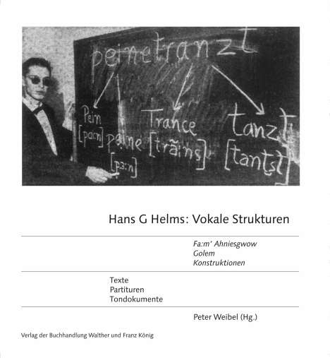 Hans G Helms: 'Vokale Strukturen' 'Fa:m' Ahniesgwow", 'Golem', 'Konstruktionen' Partituren, Materialien, Tondokumente, Buch