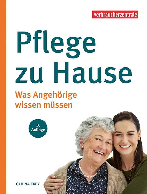 Carina Frey: Pflege zu Hause, Buch