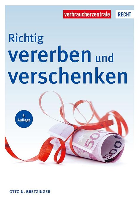 Otto N. Bretzinger: Richtig vererben und verschenken, Buch