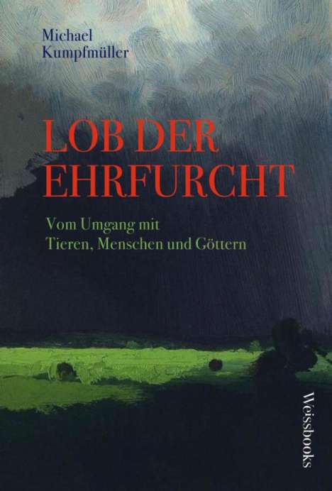 Michael Kumpfmüller: Lob der Ehrfurcht, Buch