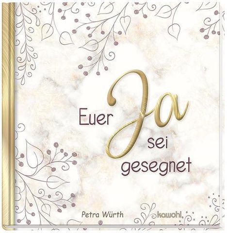 Petra Würth: Euer Ja sei gesegnet, Buch