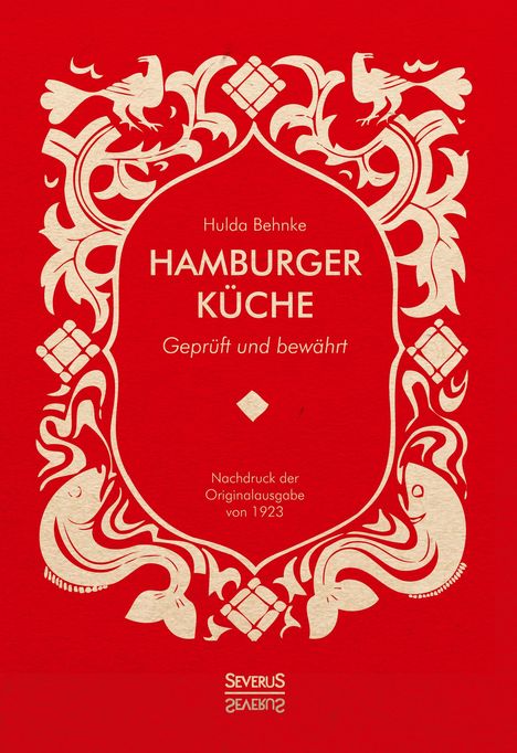 Hulda Behnke: Hamburger Küche: Geprüft und bewährt, Buch