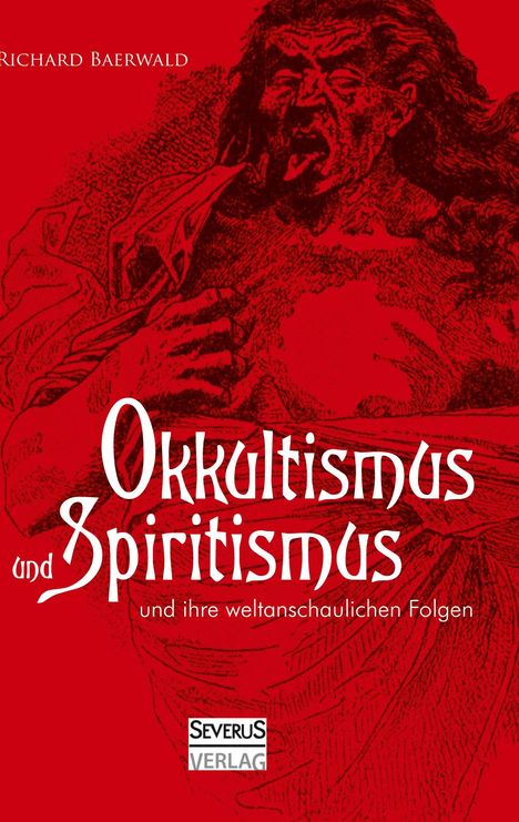 Richard Baerwald: Okkultismus und Spiritismus und ihre weltanschaulichen Folgen, Buch