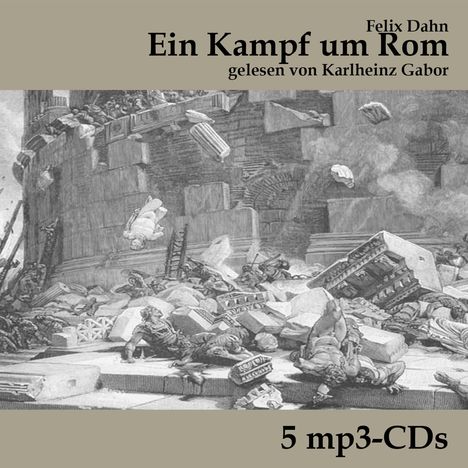 Felix Dahn: Ein Kampf um Rom, 5 LPs