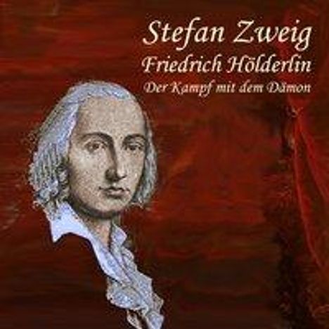 Stefan Zweig: Friedrich Hölderlin, CD