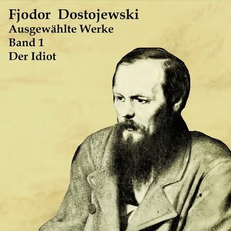 Fjodor M. Dostojewski: Der Idiot, MP3-CD