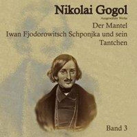 Nikolai Gogol: Gogol, N: Mantel. Ivan Fedorovich Shponka und seine Tantchen, Diverse