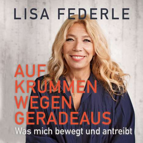 Lisa Federle: Auf krummen Wegen geradeaus, MP3-CD