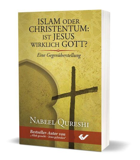 Nabeel Qureshi: Islam oder Christentum: Ist Jesus wirklich Gott?, Buch