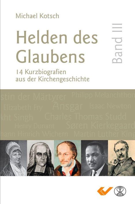 Michael Kotsch: Helden des Glaubens Band 3, Buch
