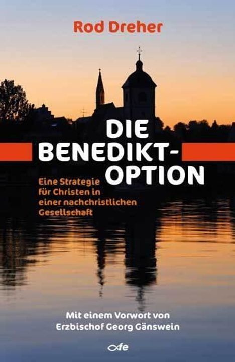 Rod Dreher: Die Benedikt-Option, Buch