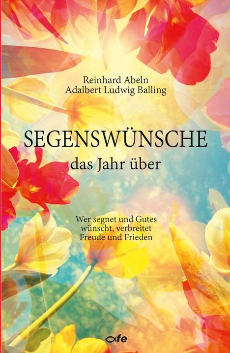 Reinhard Abeln: Segenswünsche das Jahr über, Buch