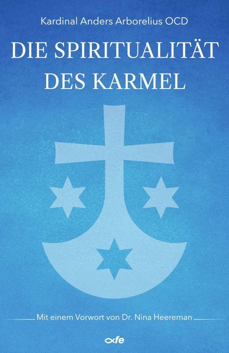 "Die Spiritualität des Karmel" von Kardinal Anders Arborelius OCD. Logo eines stilisierten Kreuzes mit Sternen auf blauem Hintergrund.