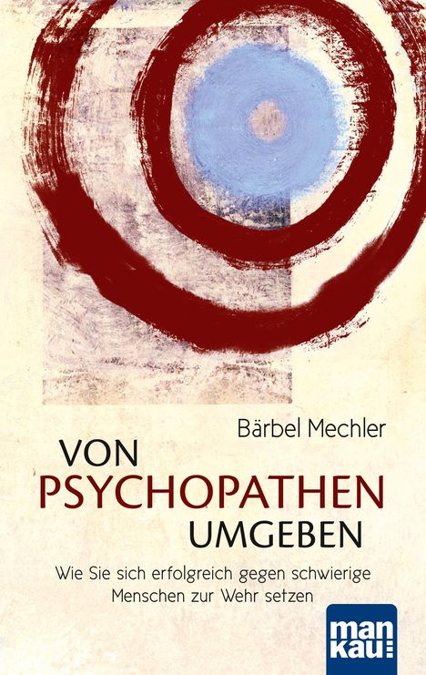 Bärbel Mechler: Von Psychopathen umgeben, Buch