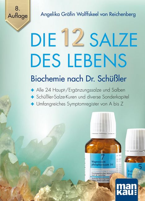 Angelika Gräfin Wolffskeel Von Reichenberg: Die 12 Salze des Lebens - Biochemie nach Dr. Schüßler, Buch