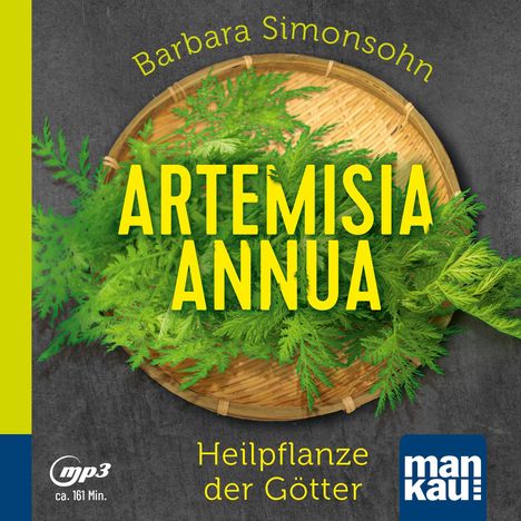 Barbara Simonsohn: Artemisia annua - Heilpflanze der Götter (Hörbuch), CD