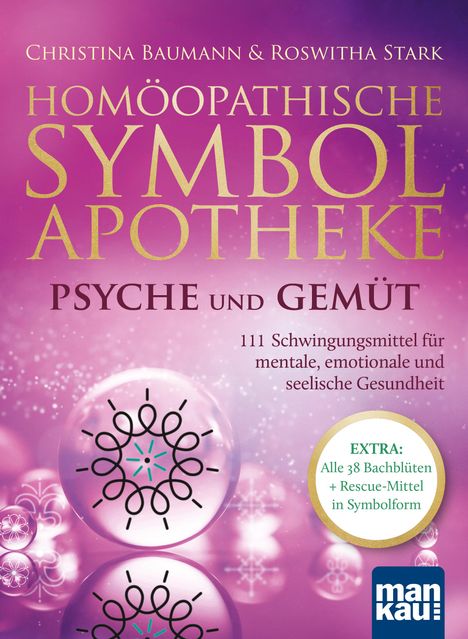 Christina Baumann: Homöopathische Symbolapotheke - Psyche und Gemüt, Buch