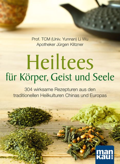 Li Wu: Heiltees für Körper, Geist und Seele, Buch