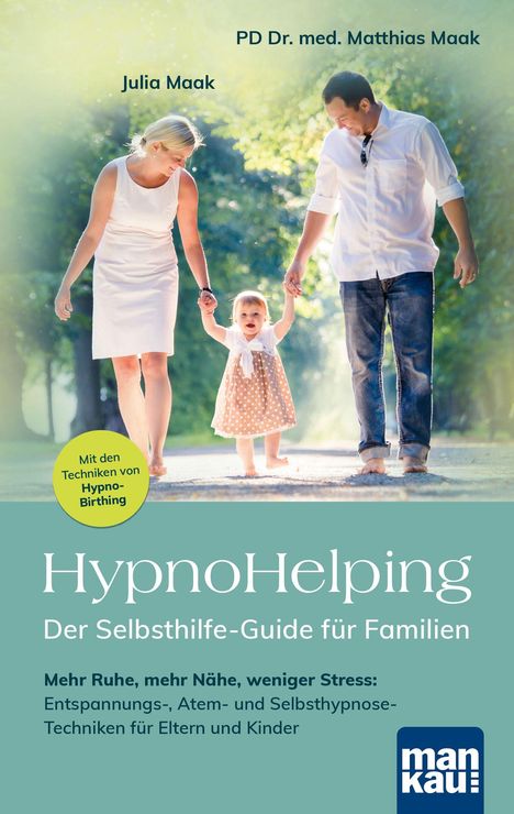 Texte: "HypnoHelping: Der Selbsthilfe-Guide für Familien", Autoren, "Mit den Techniken von Hypno-Birthing", Buchcover.
