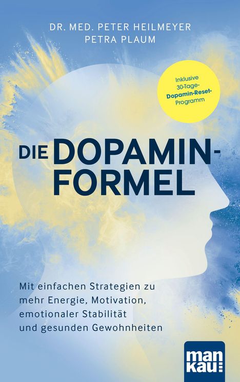 "DIE DOPAMIN-FORMEL" mit Autoren Dr. med. Peter Heilmeyer, Petra Plaum. Gelb-blaue Silhouette als Hintergrund.