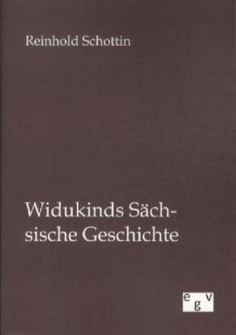 Reinhold Schottin: Widukinds Sächsische Geschichte, Buch