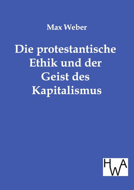 Max Weber: Die protestantische Ethik und der Geist des Kapitalismus, Buch