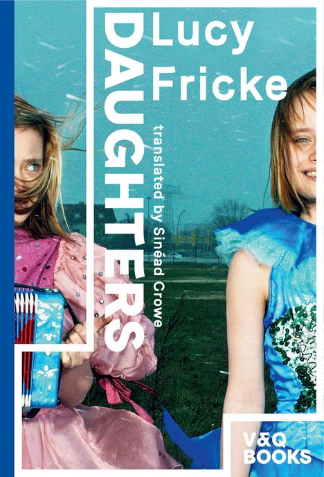Lucy Fricke: Daughters, Buch