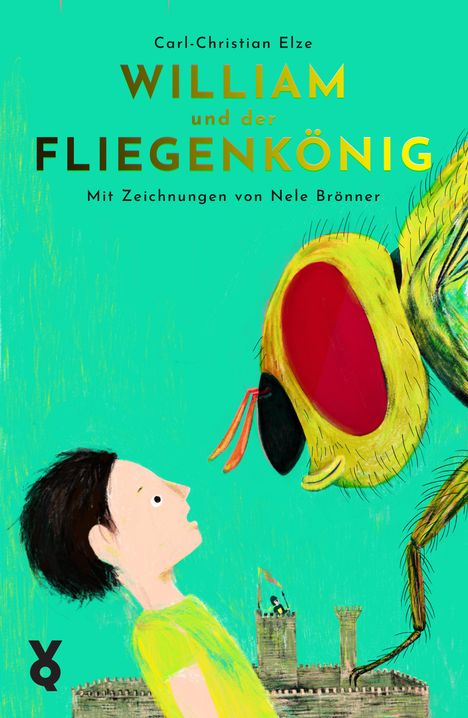 Carl-Christian Elze: William und der Fliegenkönig, Buch