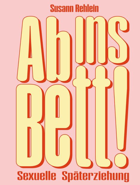 Susann Rehlein: Ab ins Bett!, Buch