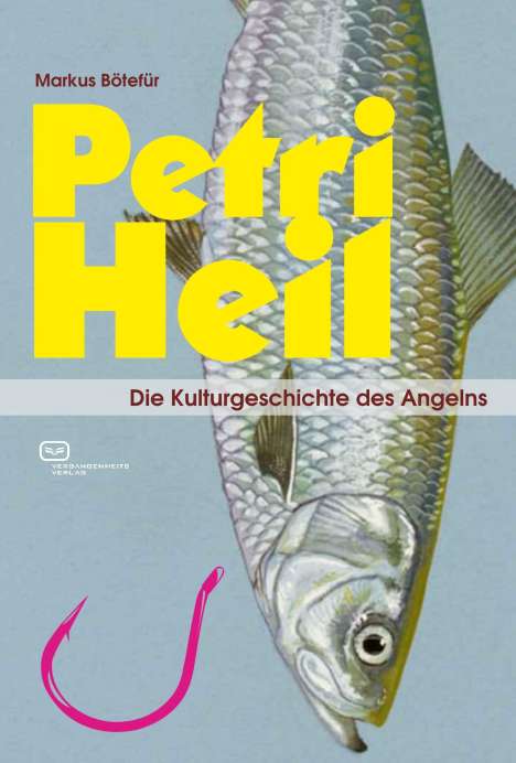 Markus Bötefür: Petri Heil, Buch