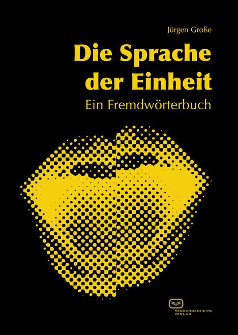 Jürgen Große: Die Sprache der Einheit, Buch