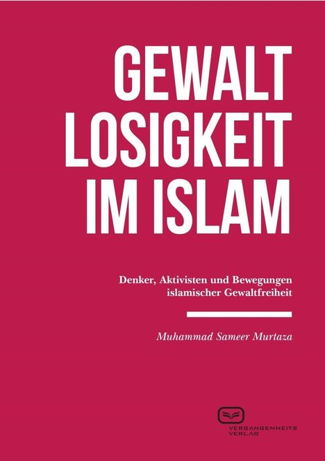 Muhammad Sameer Murtaza: Murtaza, M: Gewaltlosigkeit im Islam, Buch