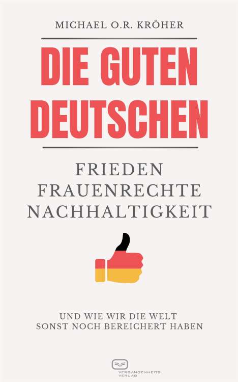 Michael O. R. Kröher: Die guten Deutschen, Buch