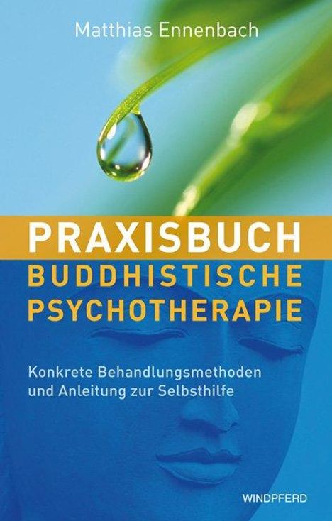 Matthias Ennenbach: Praxisbuch Buddhistische Psychotherapie, Buch