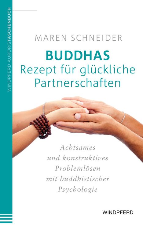 Titel: "BUDDHAS Rezept für glückliche Partnerschaften". Bild von vier Händen, die sich sanft halten.