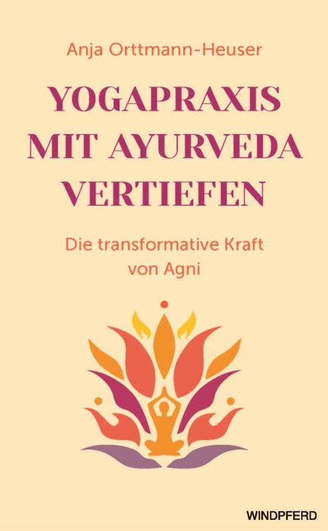 Anja Orttmann-Heuser: Yogapraxis mit Ayurveda vertiefen, Buch