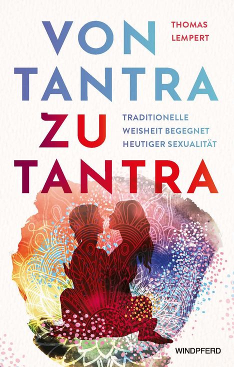 Thomas Lempert: Von Tantra zu Tantra, Buch